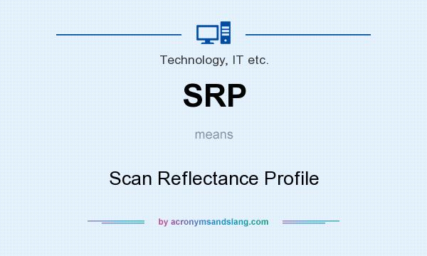 What does SRP mean? It stands for Scan Reflectance Profile