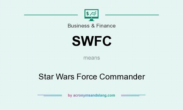 What does SWFC mean? It stands for Star Wars Force Commander