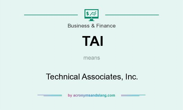 What does TAI mean? It stands for Technical Associates, Inc.