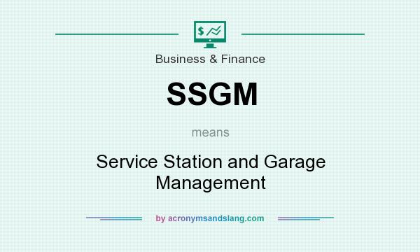 What does SSGM mean? It stands for Service Station and Garage Management