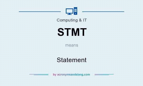 What does STMT mean? It stands for Statement