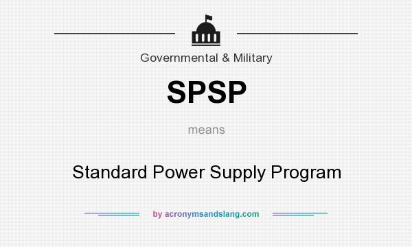 What does SPSP mean? It stands for Standard Power Supply Program