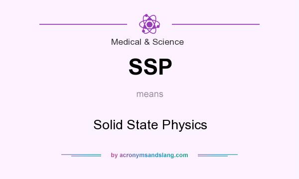 What does SSP mean? It stands for Solid State Physics