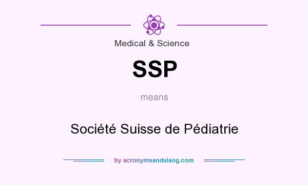 What does SSP mean? It stands for Société Suisse de Pédiatrie