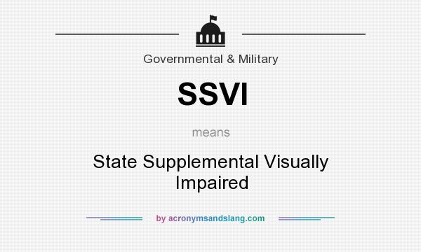 What does SSVI mean? It stands for State Supplemental Visually Impaired