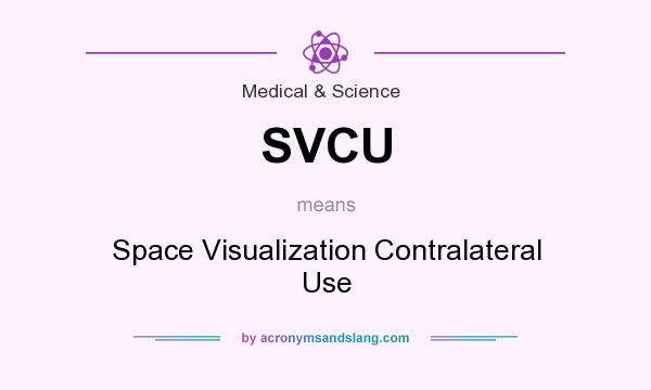 What does SVCU mean? It stands for Space Visualization Contralateral Use