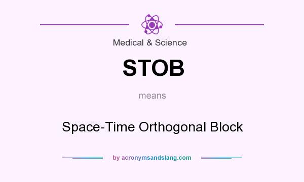 What does STOB mean? It stands for Space-Time Orthogonal Block