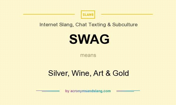 What does SWAG mean? It stands for Silver, Wine, Art & Gold