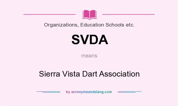 What does SVDA mean? It stands for Sierra Vista Dart Association