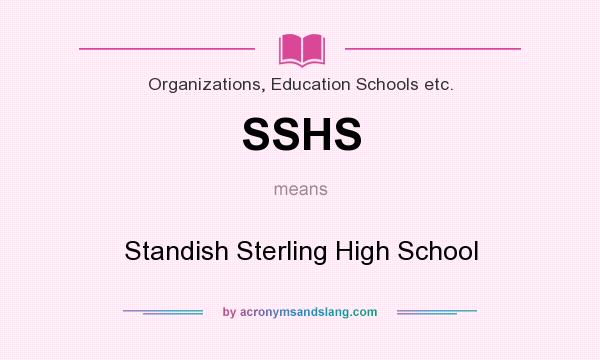 What does SSHS mean? It stands for Standish Sterling High School