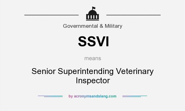 What does SSVI mean? It stands for Senior Superintending Veterinary Inspector