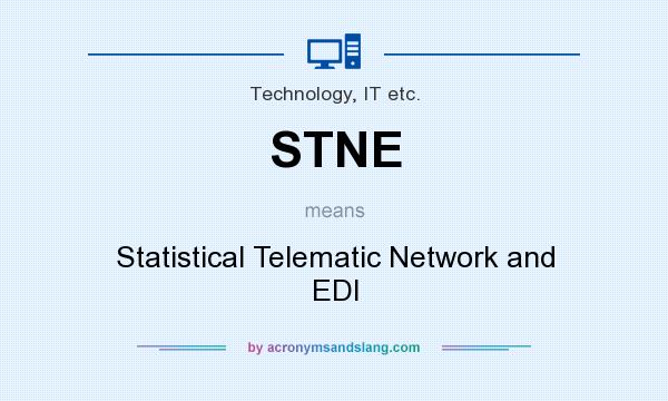 What does STNE mean? It stands for Statistical Telematic Network and EDI