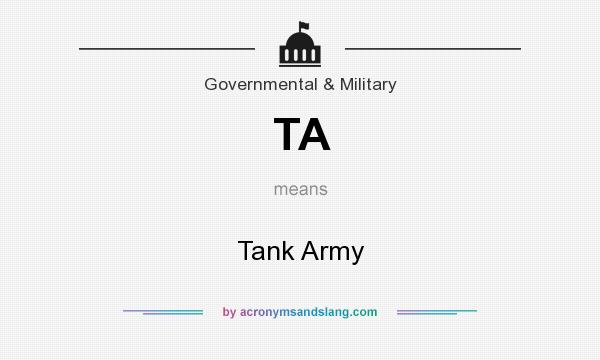 What does TA mean? It stands for Tank Army