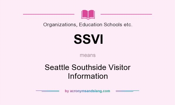 What does SSVI mean? It stands for Seattle Southside Visitor Information