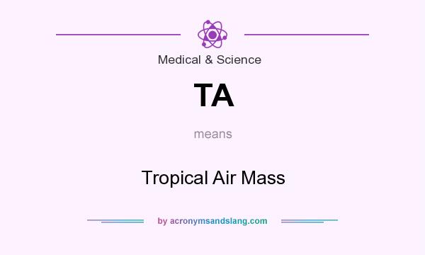 What does TA mean? It stands for Tropical Air Mass
