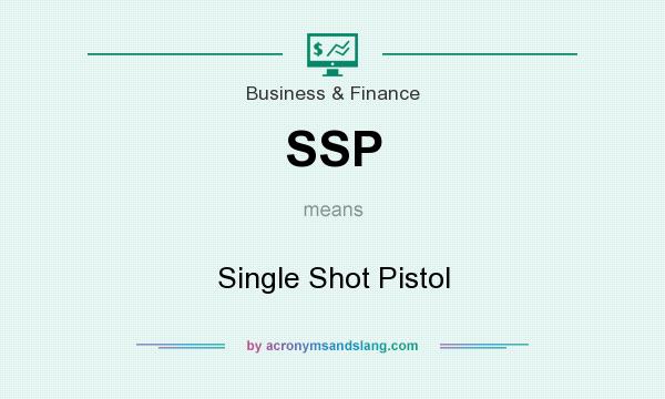 What does SSP mean? It stands for Single Shot Pistol