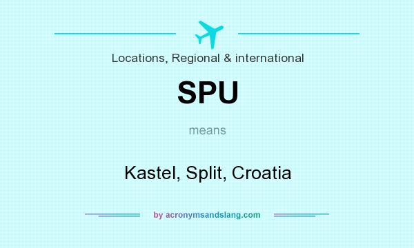 What does SPU mean? It stands for Kastel, Split, Croatia