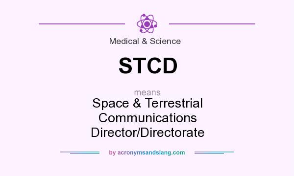 What does STCD mean? It stands for Space & Terrestrial Communications Director/Directorate