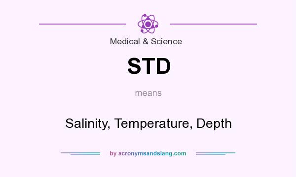 What does STD mean? It stands for Salinity, Temperature, Depth