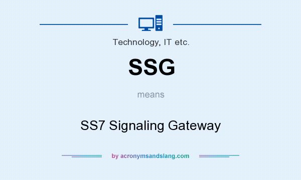 What does SSG mean? It stands for SS7 Signaling Gateway