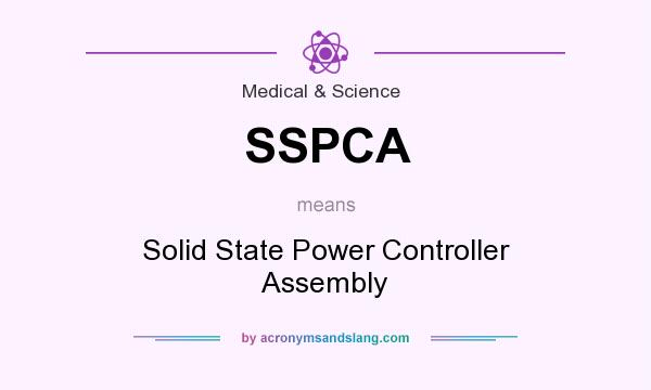 What does SSPCA mean? It stands for Solid State Power Controller Assembly