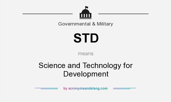 What does STD mean? It stands for Science and Technology for Development