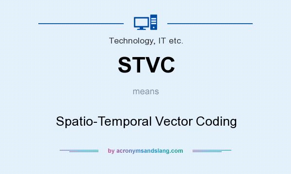 What does STVC mean? It stands for Spatio-Temporal Vector Coding