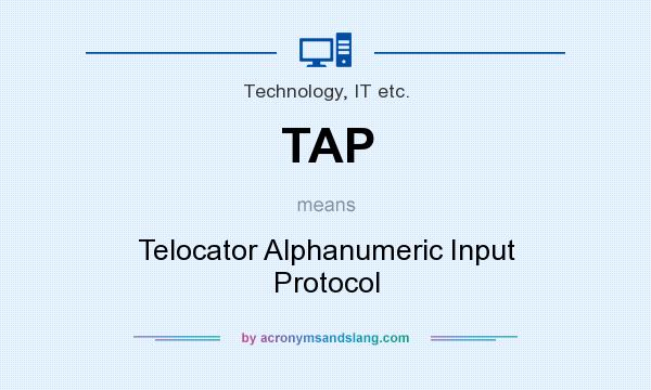 What does TAP mean? It stands for Telocator Alphanumeric Input Protocol