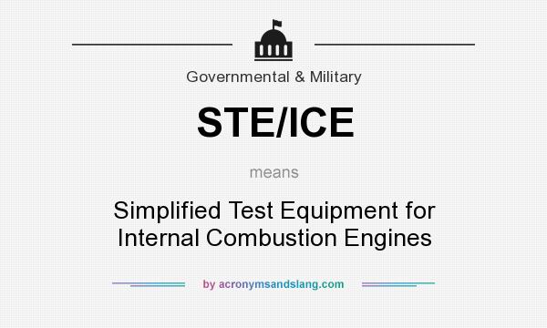 What does STE/ICE mean? It stands for Simplified Test Equipment for Internal Combustion Engines
