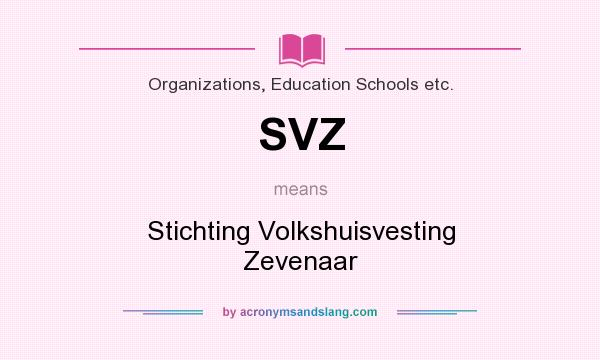 What does SVZ mean? It stands for Stichting Volkshuisvesting Zevenaar