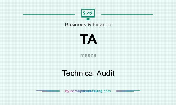 What does TA mean? It stands for Technical Audit