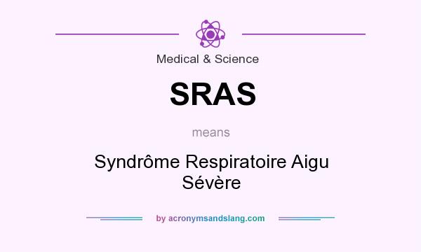 What does SRAS mean? It stands for Syndrôme Respiratoire Aigu Sévère