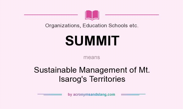 What does SUMMIT mean? It stands for Sustainable Management of Mt. Isarog`s Territories