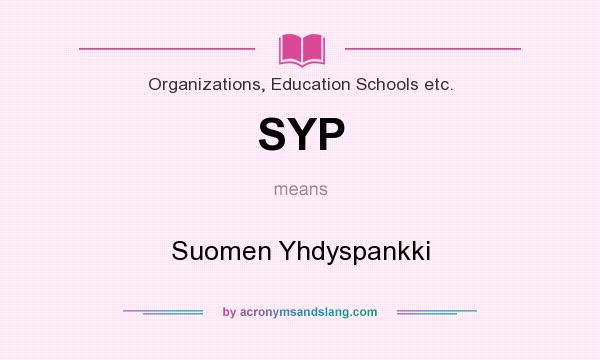 What does SYP mean? It stands for Suomen Yhdyspankki