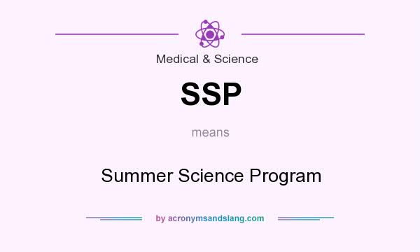 What does SSP mean? It stands for Summer Science Program