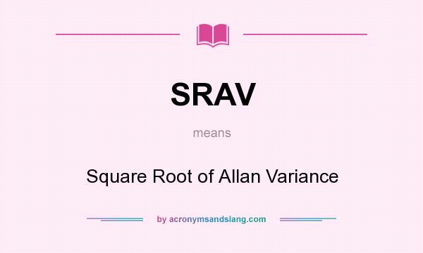What does SRAV mean? It stands for Square Root of Allan Variance