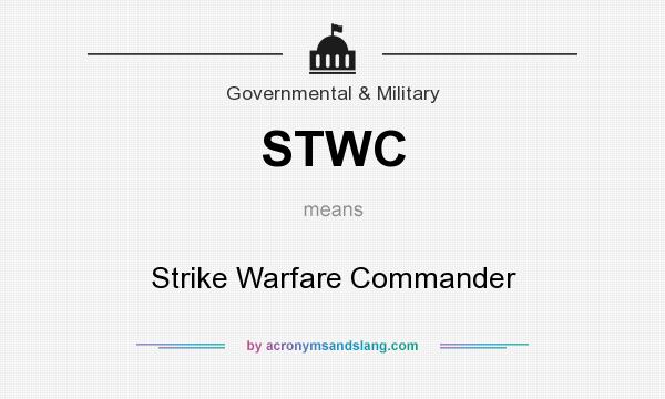 What does STWC mean? It stands for Strike Warfare Commander