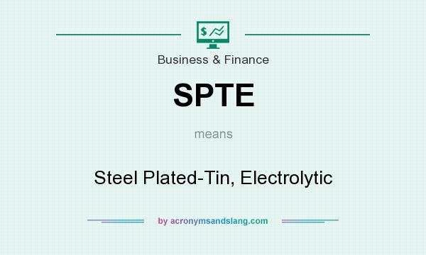 What does SPTE mean? It stands for Steel Plated-Tin, Electrolytic