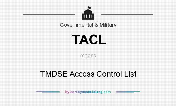 What does TACL mean? It stands for TMDSE Access Control List