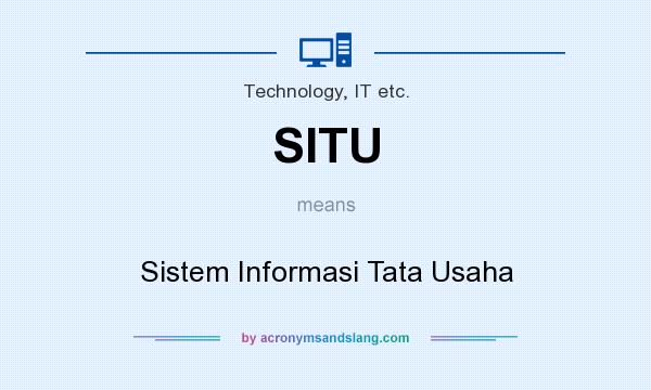 What does SITU mean? It stands for Sistem Informasi Tata Usaha
