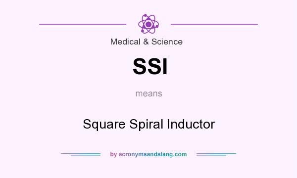 What does SSI mean? It stands for Square Spiral Inductor