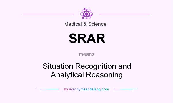 What does SRAR mean? It stands for Situation Recognition and Analytical Reasoning