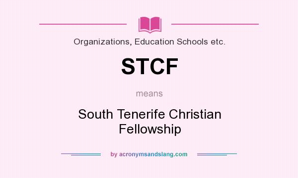 What does STCF mean? It stands for South Tenerife Christian Fellowship