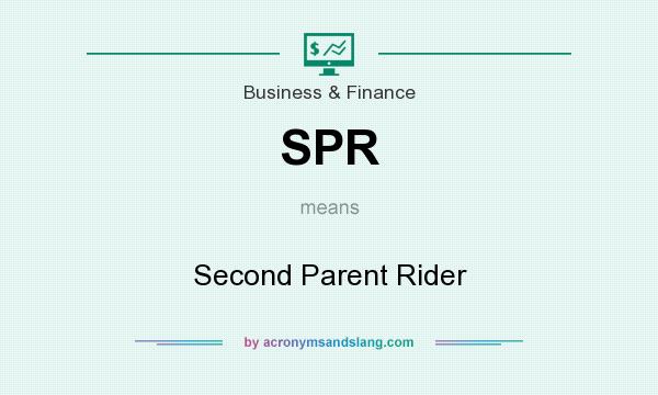 What does SPR mean? It stands for Second Parent Rider