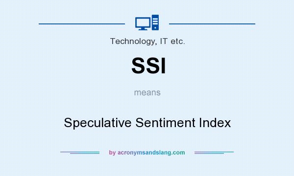 What does SSI mean? It stands for Speculative Sentiment Index