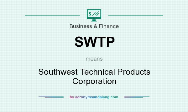 What does SWTP mean? It stands for Southwest Technical Products Corporation