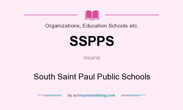 What does SSPPS mean? It stands for South Saint Paul Public Schools