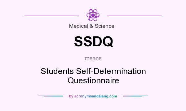 What does SSDQ mean? It stands for Students Self-Determination Questionnaire