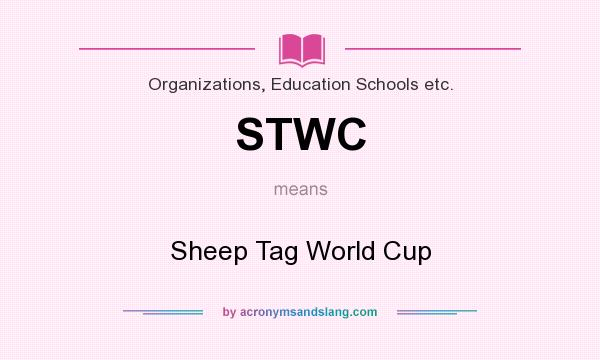What does STWC mean? It stands for Sheep Tag World Cup