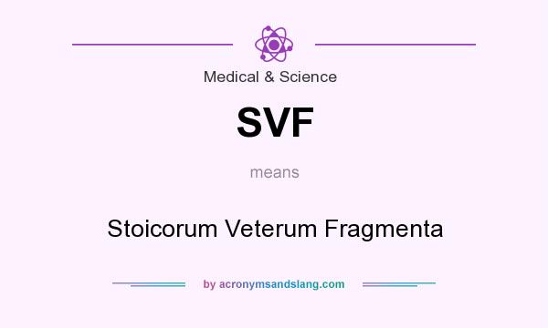 What does SVF mean? It stands for Stoicorum Veterum Fragmenta